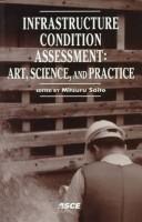 Infrastructure Condition Assessment: Art, Science, and Practice