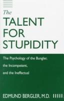 The Talent for Stupidity