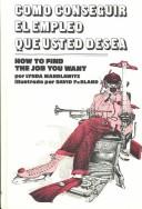 Como Consquir El Empleo Que Usted Desea