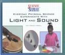 Everyday Physical Science Experiments With Light and Sound (Science Surprises)