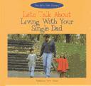 Let's Talk About Living With Your Single Dad (The Let's Talk Library)