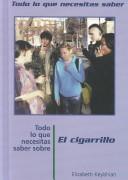 Todo Lo Que Necesitas Saber Sobre El Cigarillo (Todo Lo Que Necesitas Saber / Need to Know (Spanish))