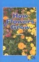 How flowers grow (Rosen real readers)
