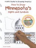 How to Draw Minnesota's Sights and Symbols (A Kid's Guide to Drawing America)
