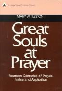 Great Souls at Prayer (Large Type Christian Classic)