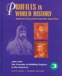Profiles in World History - The Crusades to Building Empires in the Americas