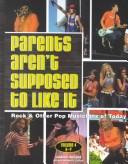 Parents aren't supposed to like it