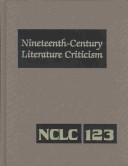 Nineteenth-Century Literature Criticism, Vol. 123