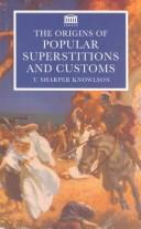 The origins of popular superstitions and customs