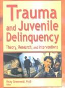 Trauma and Juvenile Delinquency