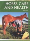 Horse Care and Health (The Horse Library)