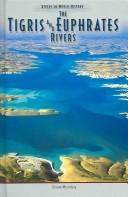 The Tigris & Euphrates Rivers (Rivers in World History)