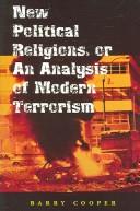 New Political Religions, or an Analysis of Modern Terrorism (Eric Voegelin Institute Series in Political Philosophy)