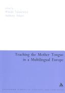Teaching the mother tongue in a multilingual Europe