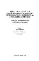 A Practical Guide for Applications for Marketing Authorizations on Medicinal Specialties in the Eec