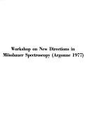 Workshop on New Directions in Mössbauer Spectroscopy (Argonne 1977)