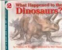 What Happened to the Dinosaurs?