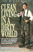 Clean living in a dirty world
