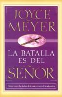 La Batalla Es Del Señor/the Battle Belongs To The Lord