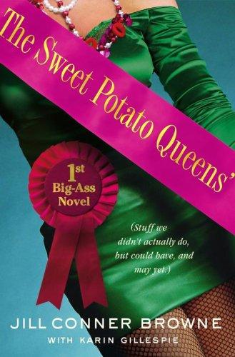 The Sweet Potato Queens' first big-ass novel