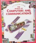 The World of Computers and Communication (An Inside Look)