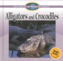 Alligators and Crocodiles (Swanson, Diane, Welcome to the World of Animals.)