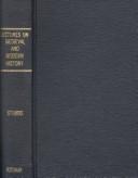 Seventeen lectures on the study of medieval and modern history and kindred subjects
