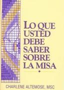 Lo Que Usted Debe Saber Sobre LA Misa