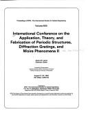 International Conference on the Application Theory and Fabrication of Periodic Structures, Diffraction Gratings and Moire Phenomena II