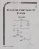 Classical Cryptography Course, Volume 1