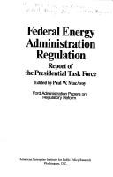 Federal Energy Administration Regulation (Ford Administration papers on regulatory reform)