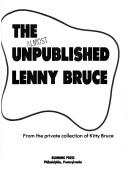 The Almost Unpublished Lenny Bruce