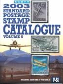 Scott 2003 Standard Postage Stamp Catalogue, Volume 5: Countries of the World P-Si (Scott Standard Postage Stamp Catalogue. Vol 5: Countries P-Sl)