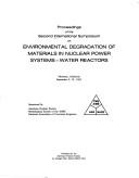 Proceedings of the Second International Symposium on Environmental Degradation of Materials in Nuclear Power Systems