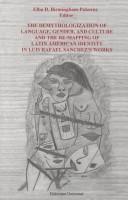 The demythologization of language, gender, and culture and the re-mapping of Latin American identity in Luis Rafael Sanchez's works