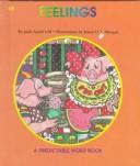 Feelings (Gill, Janie Spaht. Predictable Word Book. Kb, Intermediate.)