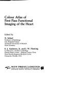 Colour Atlas of First Pass Functional Imaging of the Heart