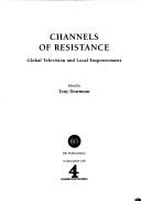 Channels of resistance