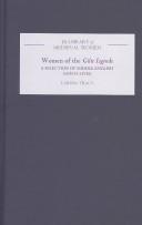WOMEN OF THE GILTE LEGENDE: A SELECTION OF MIDDLE ENGLISH SAINTS LIVES; ED. BY LARISSA TRACY