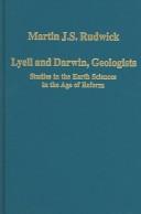 LYELL AND DARWIN, GEOLOGISTS: STUDIES IN THE EARTH SCIENCES IN THE AGE OF REFORM