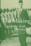 The Making of an Egyptian Arab Nationalist