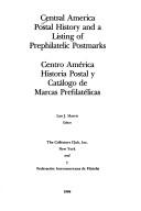 Central America postal history and a listing of prephilatelic postmarks =