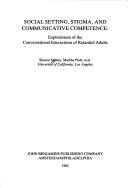 Social setting, stigma, and communicative competence