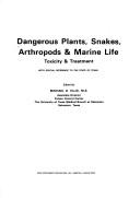 Dangerous Plants, Snakes, Arthropods and Marine Life: Toxicity and Treatment