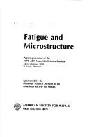 Fatigue and microstructure