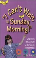 I Can't Wait Till Sunday Morning!
