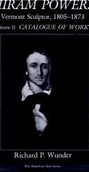 Hiram Powers: Vermont Sculptor, 1805-1873