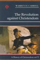 The Revolution Against Christendom