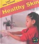 Healthy Skin (Look After Yourself Series)