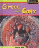 Gross and Gory (Laskey, Elizabeth, Wild Nature.)